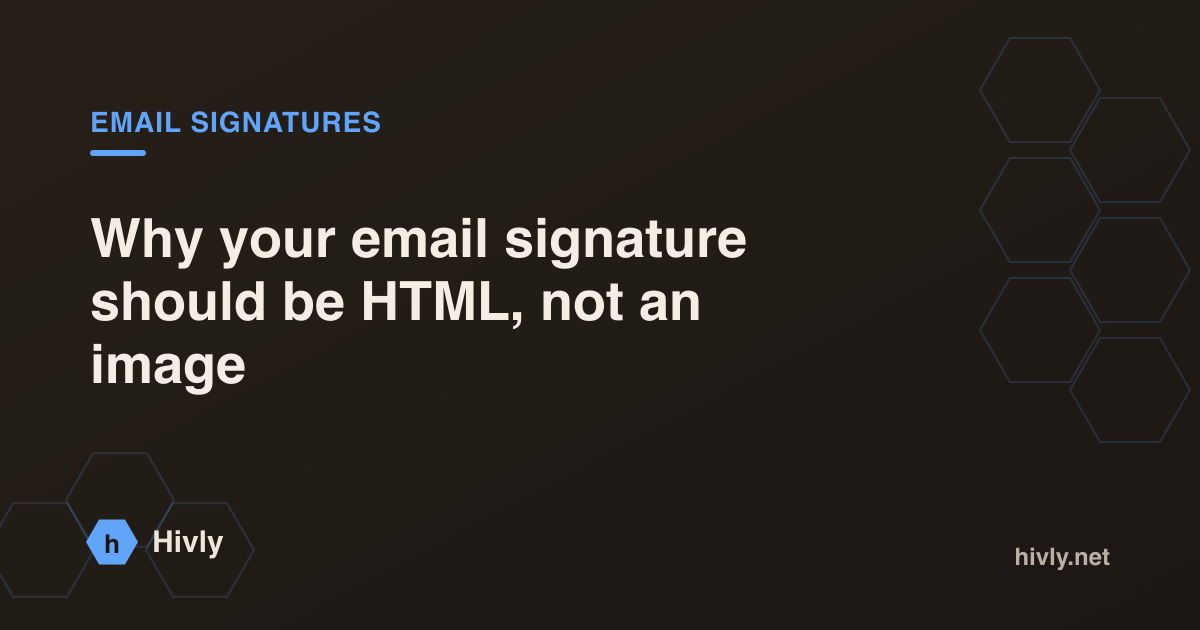 Why your email signature should be HTML, not an image