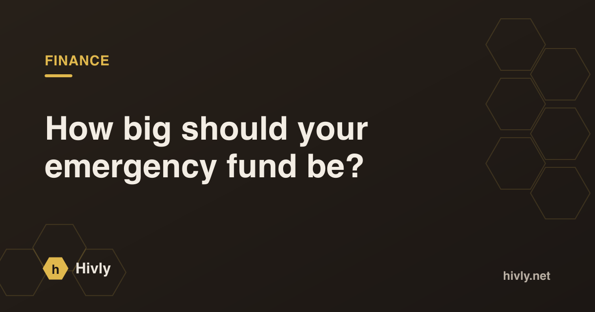 How big should your emergency fund be?