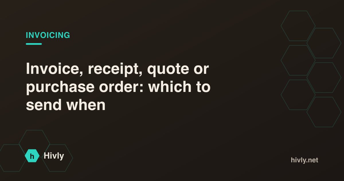 Invoice, receipt, quote or purchase order: which to send when