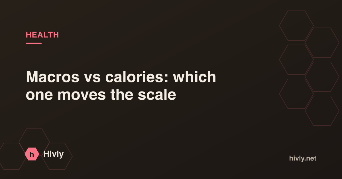 Macros vs calories: which one moves the scale