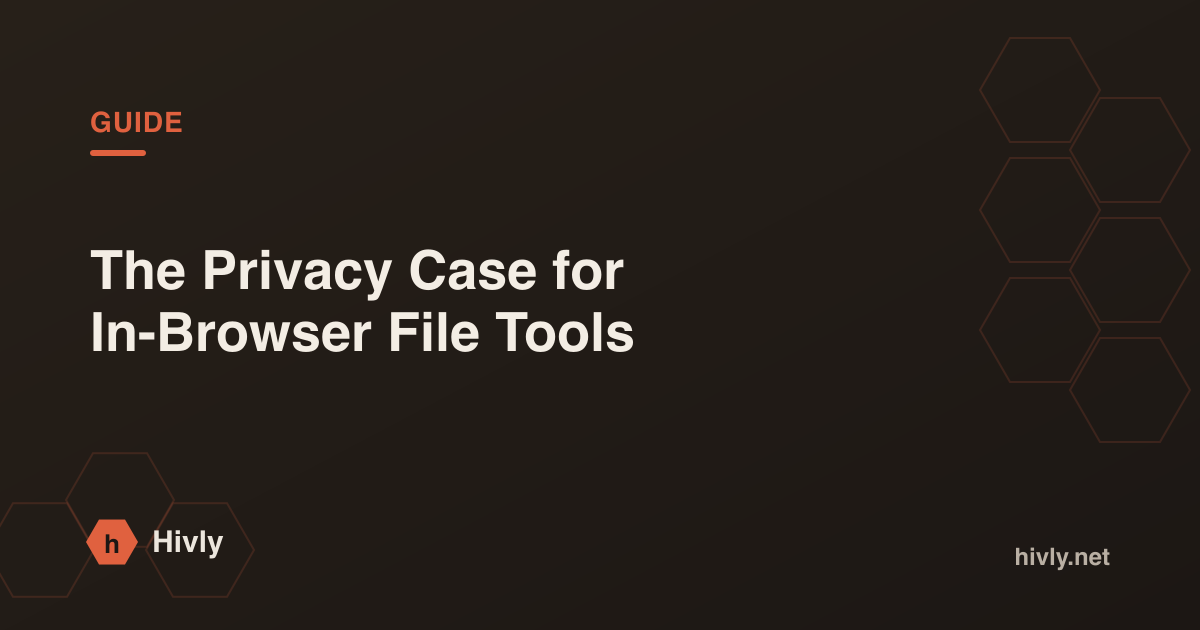The Privacy Case for In-Browser File Tools